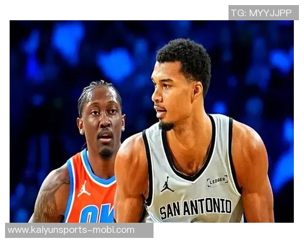 马刺凭借文班亚马的勇猛表现成功终结雷霆的连胜之路 马刺凭借文班亚马的勇猛表现成功终结雷霆的连胜之路